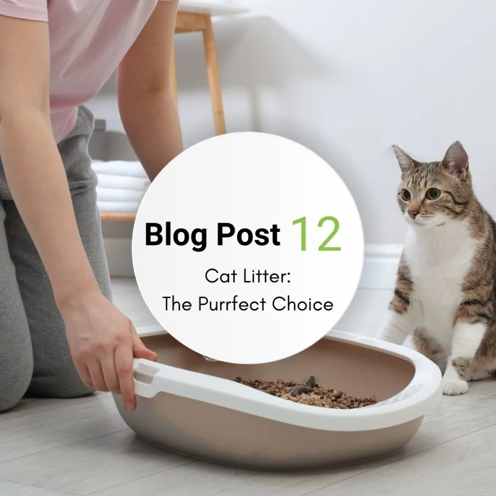 Cat Litter The Purrfect Choice.